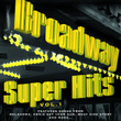 Broadway: Super Hits, Vol. 1