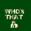 Who's That