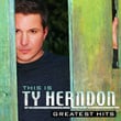 This Is Ty Herndon:  Greatest Hits