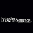 Le Centre Commercial (ou L'histoire D'un Meurtrier)