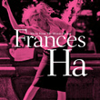 Frances Ha (music From The Motion Picture) Ost