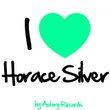 I Love Horace Silver