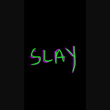 Slay