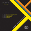 If You Want It (remixes Part. 1)