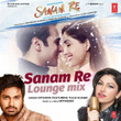 Sanam Re (Lounge Mix) [feat. Tulsi Kumar]