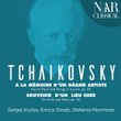Tchaikovsky: Trio à la mémoire d'un grand artiste & Souvenir d'un lieu cher