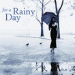 For A Rainy Day