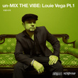 Un-Mix The Vibe: Louie Vega Part 1