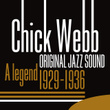 Chick Webb 1929-1936: A Legend (original Jazz Sound)