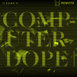 Zone 11: Computer Dope - Ep
