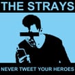 Never Tweet Your Heroes