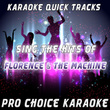 Karaoke Quick Tracks - Sing The Hits Of Florence & The Machine (karaoke Version)