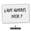¿Que Quieres Decir?