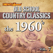 Old School Country Classics: The 1960's, Vol. 7