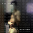 I Don't Need You