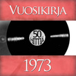 Vuosikirja 1973 - 50 Hittiä
