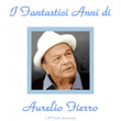 Gli anni di Aurelio Fierro (All Tracks Remastered)