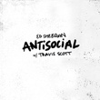 Antisocial (with Travis Scott)