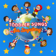 Toddler Songs for Singalong