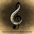 Beautiful Classical Piano Sounds