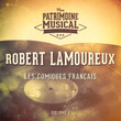 Les comiques français : Robert Lamoureux, Vol. 1