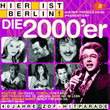 Hier Ist Berlin! - Dieter Thomas Heck Präs.: Die 2000er