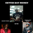 Gettin Dat Money (feat. Shonuff Pimpin & Dennis Lucky Taylor)