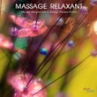 Massage Relaxant - Musique Relaxant Pour Le Massage, Musique Détente, Musique Instrumentale Du Bien Etre