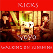 Kicks / Walking on Sunshine - Single
