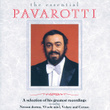 Luciano Pavarotti - The Essential Pavarotti - A Selection Of His Greatest Recordings