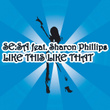 Like This Like That (feat. Sharon Phillips)