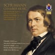 Schumann: Chamber Works