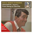 Musical Moments To Remember: Dean Martin, Vol. 2 – From Swing to Cha-Cha-Cha (2014 Digital Remaster)