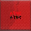 Hate Love