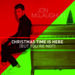 Christmas Time Is Here (But You're Not)