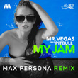 My Jam (Max Persona Remix) [feat. Pitbull]