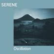 # Serene Oscillation