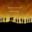 Walking On The Edge