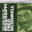 The Very Best Of Mississippi Fred Mcdowell