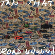 Take That Road Unwind