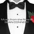Music From The Films Of Sean Connery