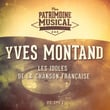 Les idoles de la chanson française : Yves Montand, Vol. 1