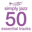 Simply Jazz - 50 Essential Tracks