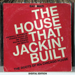 The House That Jackin’ Built – The Roots Of 80’s Chicago House