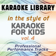 In The Style Of Karaoke For Kids - Vol. 4 (karaoke - Professional Performance Tracks)