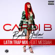 Bodak Yellow (feat. Messiah) [Latin Trap Remix]