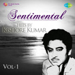 Sentimental Hits by Kishore Kumar, Vol. 1