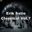 #01 Erik Satie Classical, Vol. 7