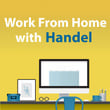 Work From Home With Handel