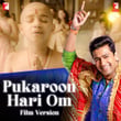 Pukaroon Hari Om - Film Version (From "The Great Indian Family")